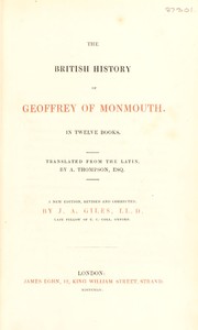 Cover of: The British history of Geoffrey of Monmouth by Geoffrey of Monmouth, Bishop of St. Asaph