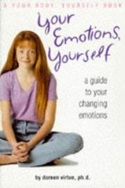 Cover of: Your emotions, yourself: a guide to your changing emotions