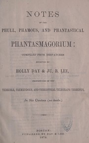 Cover of: Notes of the phull, phamous, and phantastical phantasmagorium | 