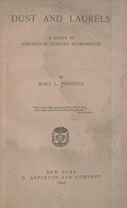 Cover of: Dust and laurels: a study in nineteenth century womanhood