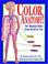 Cover of: Color anatomy!