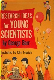Cover of: Research ideas for young scientists. | George Barr