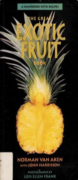 Cover of: The great exotic fruit book | Norman Van Aken