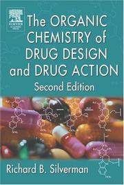 Cover of: The Organic Chemistry of Drug Design and Drug Action, Second Edition by Richard B. Silverman
