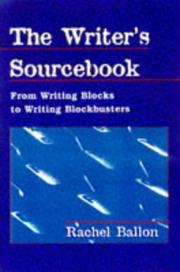 Cover of: The Writer's Sourcebook: From Writing Blocks to Writing Blockbusters