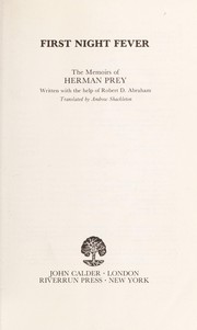 Cover of: First night fever : the memoirs of Herman Prey by 