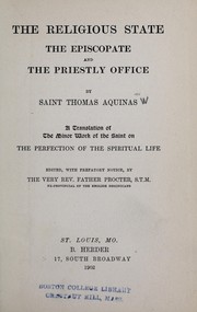 Cover of: The religious state, the episcopate and the priestly office | Thomas Aquinas