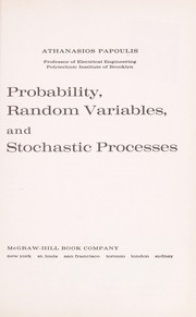 Probability, random variables, and stochastic processes by Athanasios Papoulis