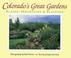 Cover of: Colorado's great gardens