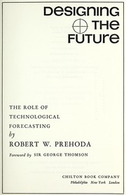 Cover of: Designing the future by Robert W. Prehoda