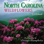Cover of: North Carolina Wildflowers (North Carolina Littlebooks) by George Humphries