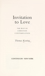 Cover of: Invitation to love by Thomas Keating