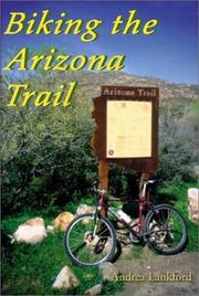 Cover of: Biking the Arizona Trail by Andrea Lankford