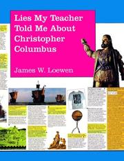 Cover of: Lies My Teacher Told Me About Christopher Columbus: What Your History Books Got Wrong