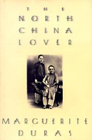 Cover of: The North China Lover by Marguerite Duras
