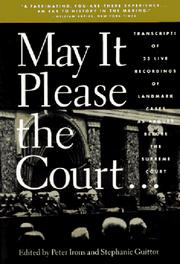 Cover of: May it please the court: the most significant oral arguments made before the Supreme Court since 1955