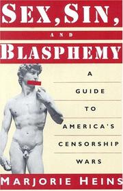 Cover of: Sex, Sin, and Blasphemy: A Guide to America's Censorship Wars