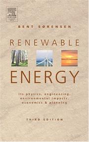 Cover of: Renewable energy: its physics, engineering, use, environmental impacts, economy, and planning aspects
