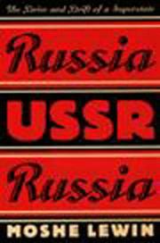 Cover of: Russia--USSR--Russia: the drive and drift of a superstate