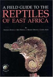 Cover of: A field guide to the reptiles of East Africa: Kenya, Tanzania, Uganda, Rwanda and Burundi