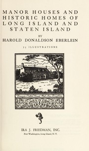 Cover of: Manor houses and historic homes of Long Island and Staten Island. | Harold Donaldson Eberlein