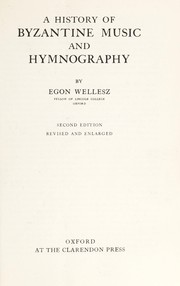 Cover of: A history of Byzantine music and hymnography by Egon Wellesz