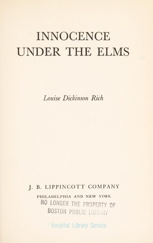 Innocence under the elms. by Louise Dickinson Rich
