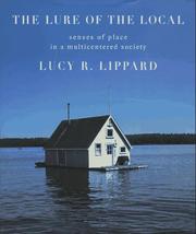 The lure of the local by Lucy R. Lippard