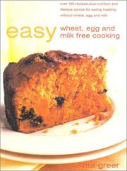Cover of: Easy Wheat, Milk and Egg Free Cooking, New Edition