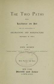 Cover of: The two paths: being lectures on art and its application to decoration and manufacture