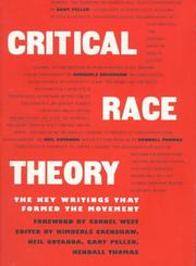 Cover of: Critical Race Theory: The Key Writings That Formed the Movement