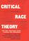 Cover of: Critical Race Theory