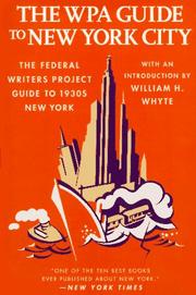 Cover of: The WPA guide to New York City: the Federal Writers' Project guide to 1930s New York