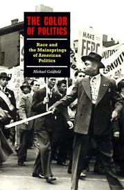 Cover of: color of politics: race and the mainsprings of American politics