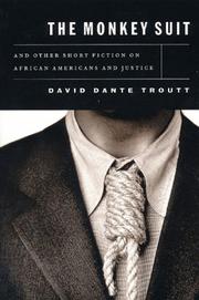 Cover of: The monkey suit, and other short fiction on African Americans and justice by David Dante Troutt