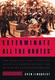 Exterminate All the Brutes by Lindqvist, Sven