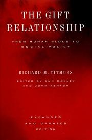 Cover of: The Gift Relationship: From Human Blood to Social Policy