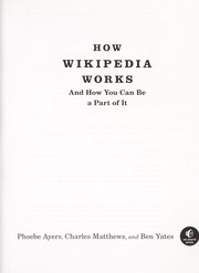 Cover of: How Wikipedia works by Phoebe Ayers