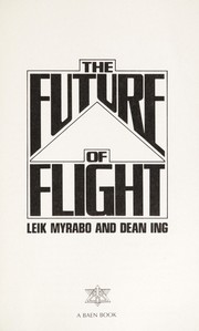Cover of: The future of flight | Leik Myrabo