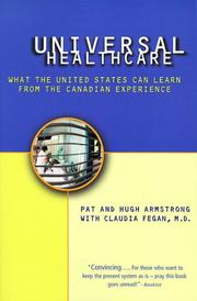 Constitutionalizing a canadian universal health care act by R.H Samuels, Pat Armstrong, Hugh Armstrong, Claudia Fegan