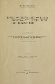 Cover of: Effects of certain salts on kidney excretion, with special reference to glycosuria | Orville Harry Brown