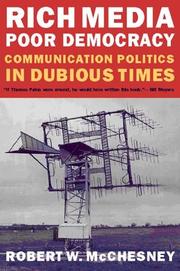 Cover of: Rich Media, Poor Democracy: Communication Politics in Dubious Times