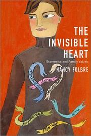 The Invisible Heart by Nancy Folbre