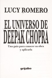 Cover of: El universo de Deepak Chopra : una guía para conocer su obra y aplicarla by 