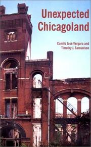 Cover of: Unexpected Chicagoland by Camilo J. Vergara