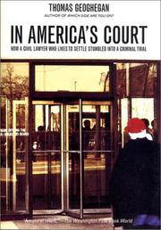 Cover of: In America's court: how a civil lawyer who likes to settle stumbled into a criminal trial
