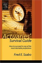 Cover of: Actuarial survival guide: how to succeed in one of the most desirable professions