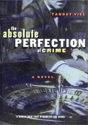 Cover of: The absolute perfection of crime by Tanguy Viel