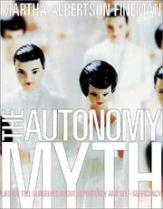 Cover of: The Autonomy Myth: A Theory of Dependency