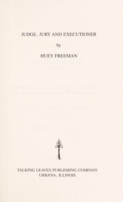 Cover of: Judge, Jury, & Executioner by Huey Freeman